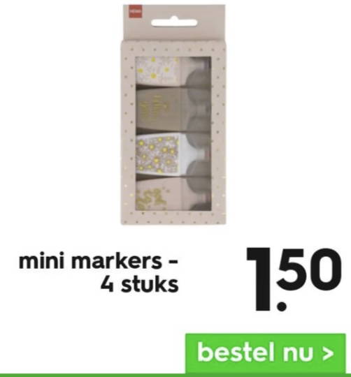 Mini Markers 4 stuks - € 1,50 Mini Markers 4 stuks - € 1,50